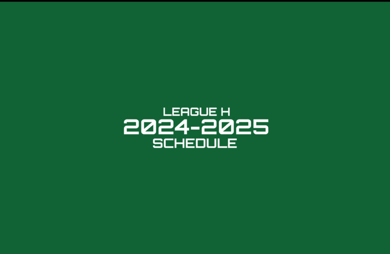 LEAGUE H 2024-25 SCHEDULE